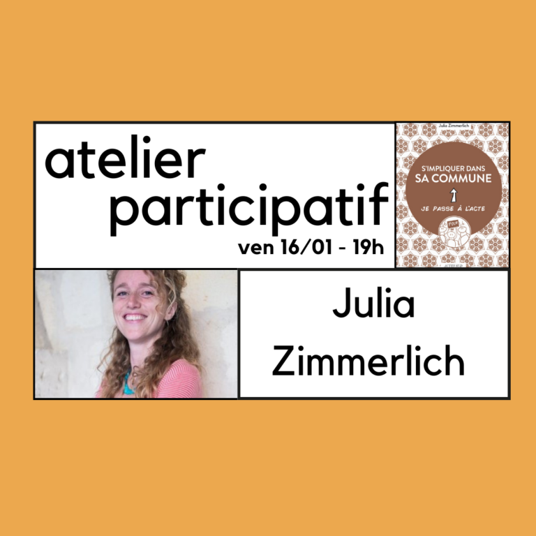 atelier participatif avec Julia Zimmerlich.