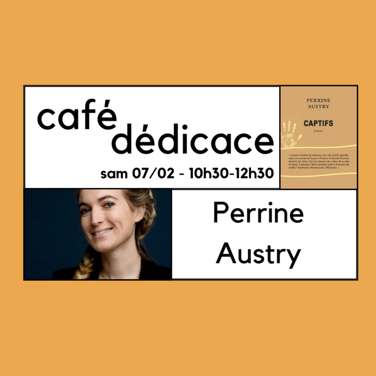 café dédicace avec Perrine Austry.